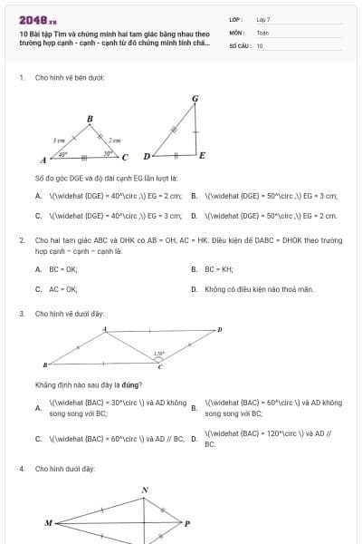 10 Bài tập Tìm và chứng minh hai tam giác bằng nhau theo trường hợp cạnh - cạnh - cạnh từ đó chứng minh tính chất khác (có lời giải)