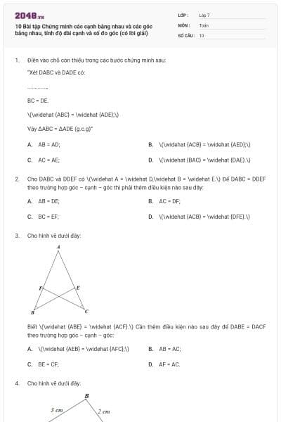 10 Bài tập Chứng minh các cạnh bằng nhau và các góc bằng nhau, tính độ dài cạnh và số đo góc (có lời giải)