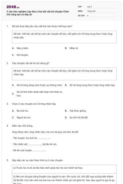 5 câu trắc nghiệm Lập dàn ý cho bài văn kể chuyện Chân trời sáng tạo có đáp án