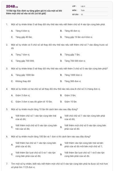 10 Bài tập Xác định sự tăng giảm giá trị của một số khi thêm một chữ số vào số đó (có lời giải)