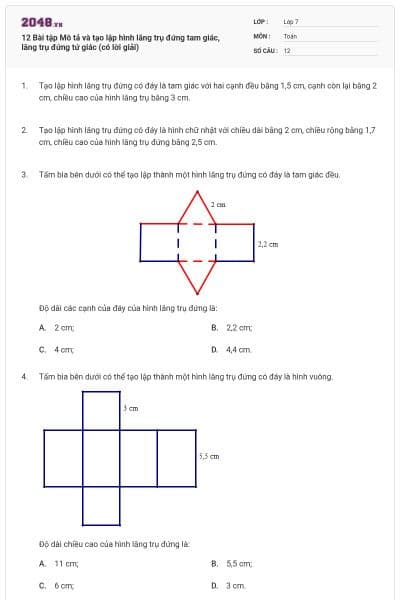 12 Bài tập Mô tả và tạo lập hình lăng trụ đứng tam giác, lăng trụ đứng tứ giác (có lời giải)