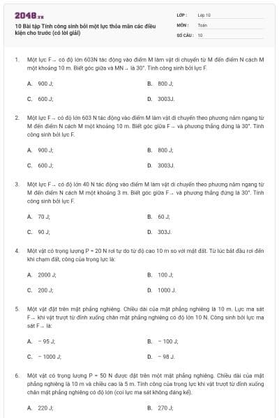 10 Bài tập Tính công sinh bởi một lực thỏa mãn các điều kiện cho trước (có lời giải)