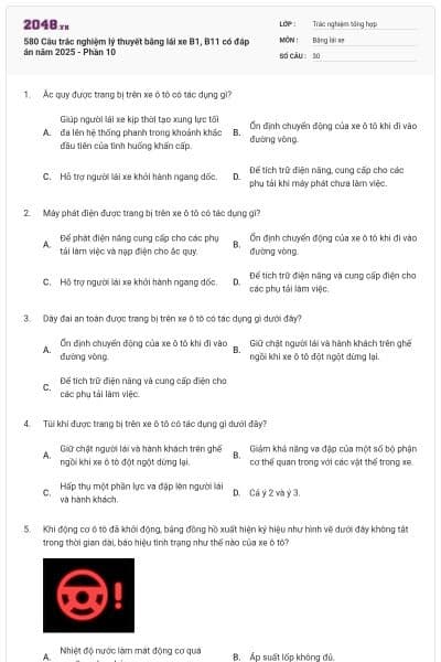 580 Câu trắc nghiệm lý thuyết bằng lái xe B1, B11 có đáp án năm 2025 - Phần 10