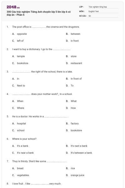 300 Câu trắc nghiệm Tiếng Anh chuyển lớp 5 lên lớp 6 có đáp án - Phần 6