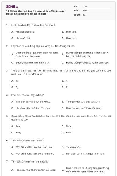 10 Bài tập Nhận biết trục đối xứng và tâm đối xứng của một số hình phẳng cơ bản (có lời giải)