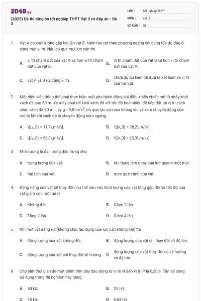 (2025) Đề thi tổng ôn tốt nghiệp THPT Vật lí có đáp án - Đề 3