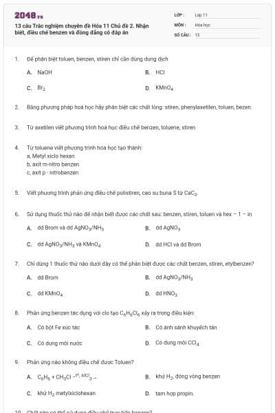 13 câu  Trắc nghiệm chuyên đề Hóa 11 Chủ đề 2. Nhận biết, điều chế benzen và đồng đẳng có đáp án