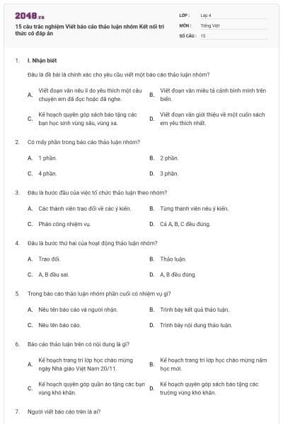 15 câu trắc nghiệm Viết báo cáo thảo luận nhóm Kết nối tri thức có đáp án