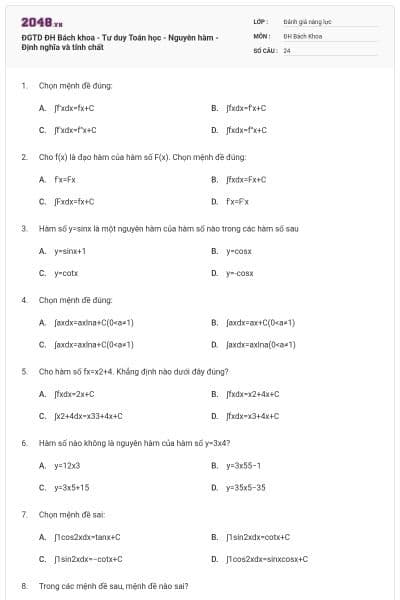 ĐGTD ĐH Bách khoa - Tư duy Toán học - Nguyên hàm - Định nghĩa và tính chất