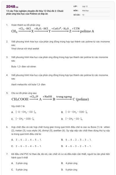 13 câu Trắc nghiệm chuyên đề Hóa 12 Chủ đề 2: Chuỗi phản ứng hóa học của Polime có đáp án