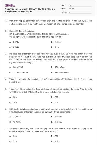 9 câu  Trắc nghiệm chuyên đề Hóa 11 Chủ đề 5. Phản ứng trùng hợp của stiren có đáp án