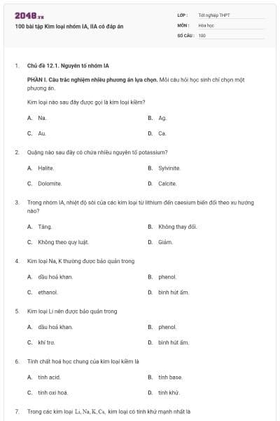 100 bài tập Kim loại nhóm IA, IIA có đáp án