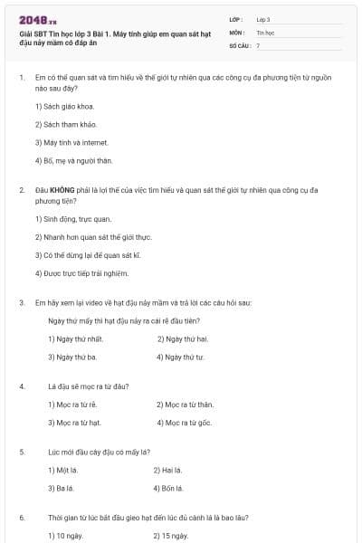 Giải SBT Tin học lớp 3 Bài 1. Máy tính giúp em quan sát hạt đậu nảy mầm có đáp án