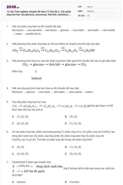 12 câu Trắc nghiệm chuyên đề Hoá 12 Chủ đề 2. Các phản ứng hoá học của glucozơ, saccarozơ, tinh bột, xenlulozơ có đáp án