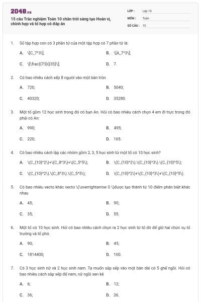 15 câu Trắc nghiệm Toán 10 chân trời sáng tạo Hoán vị, chỉnh hợp và tổ hợp có đáp án