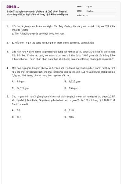 5 câu Trắc nghiệm chuyên đề Hóa 11 Chủ đề 6. Phenol phản ứng với kim loại kiềm và dung dịch kiềm có đáp án