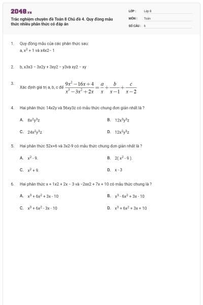 Trắc nghiệm chuyên đề Toán 8 Chủ đề 4. Quy đồng mẫu thức nhiều phân thức có đáp án