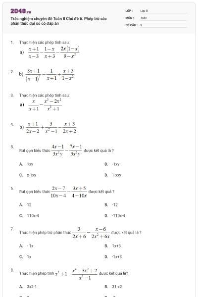 Trắc nghiệm chuyên đề Toán 8 Chủ đề 6. Phép trừ các phân thức đại số có đáp án