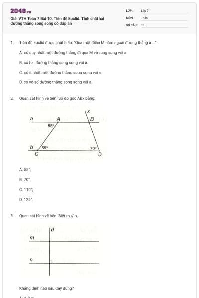 Giải VTH Toán 7 Bài 10. Tiên đề Euclid. Tính chất hai đường thẳng song song có đáp án