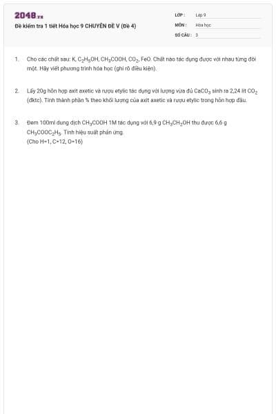Đề kiểm tra 1 tiết Hóa học 9 CHUYÊN ĐỀ V (Đề 4)