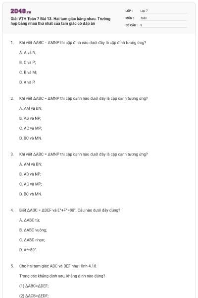 Giải VTH Toán 7 Bài 13. Hai tam giác bằng nhau. Trường hợp bằng nhau thứ nhất của tam giác có đáp án
