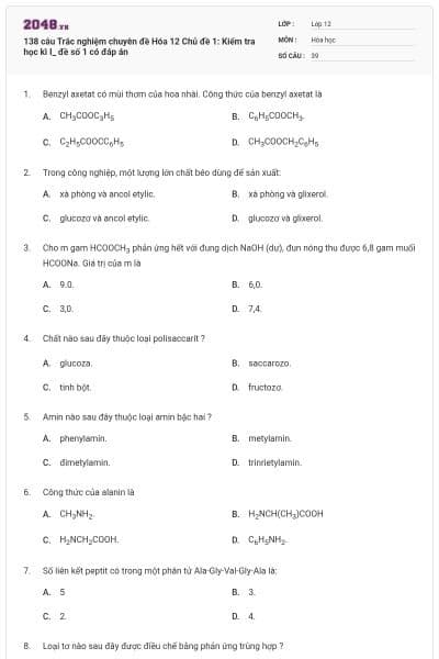 138 câu Trắc nghiệm chuyên đề Hóa 12 Chủ đề 1: Kiểm tra học kì I_ đề số 1 có đáp án