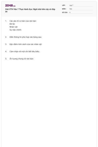 Giải VTH Văn 7 Thực hành đọc: Ngôi nhà trên cây có đáp án