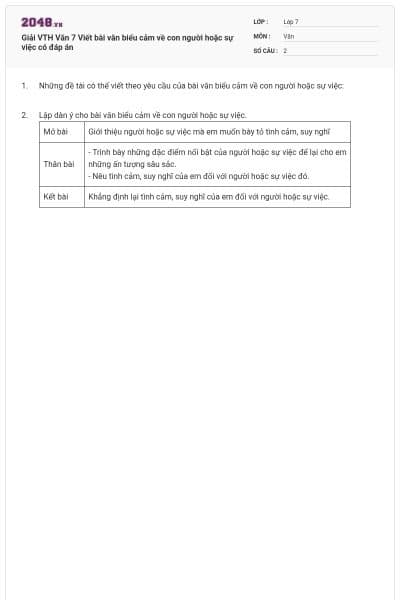 Giải VTH Văn 7 Viết bài văn biểu cảm về con người hoặc sự việc có đáp án