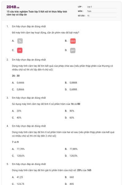 15 câu trắc nghiệm Toán lớp 5 Kết nối tri thức Máy tính cầm tay có đáp án