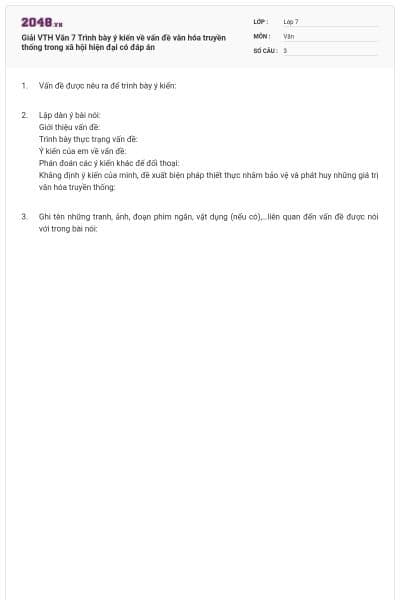 Giải VTH Văn 7 Trình bày ý kiến về vấn đề văn hóa truyền thống trong xã hội hiện đại có đáp án
