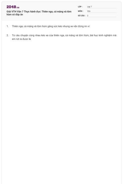 Giải VTH Văn 7 Thực hành đọc: Thiên nga, cá măng và tôm hùm  có đáp án