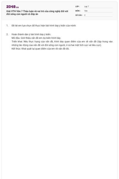 Giải VTH Văn 7 Thảo luận về vai trò của công nghệ đối với đời sống con người có đáp án