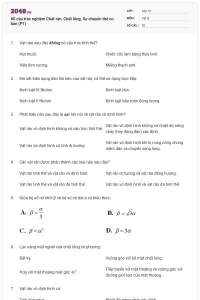 80 câu trắc nghiệm Chất rắn, Chất lỏng, Sự chuyển thể cơ bản (P1)