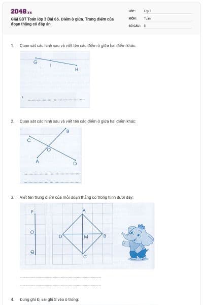 Giải SBT Toán lớp 3 Bài 66. Điểm ở giữa. Trung điểm của đoạn thẳng có đáp án