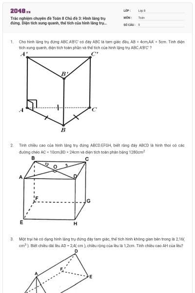 Trắc nghiệm chuyên đề Toán 8 Chủ đề 3: Hình lăng trụ đứng. Diện tích xung quanh, thể tích của hình lăng trụ đứng có đáp án