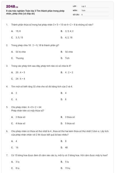 8 câu trắc nghiệm Toán lớp 3 Tìm thành phần trong phép nhân, phép chia (có đáp án)