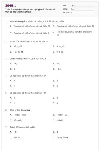 7 câu Trắc nghiệm Số thực. Giá trị tuyệt đối của một số thực có đáp án (Thông hiểu)