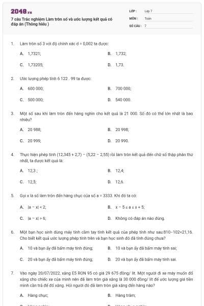 7 câu Trắc nghiệm Làm tròn số và ước lượng kết quả có đáp án (Thông hiểu )
