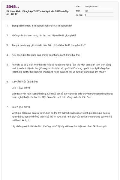 Đề tham khảo tốt nghiệp THPT môn Ngữ văn 2025 có đáp án - Đề 47