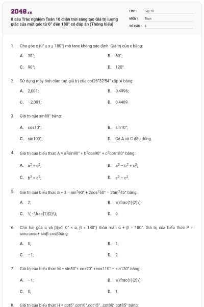 8 câu Trắc nghiệm Toán 10 chân trời sáng tạo Giá trị lượng giác của một góc từ 0° đến 180° có đáp án (Thông hiểu)