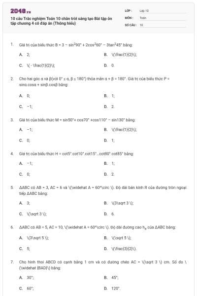 10 câu Trắc nghiệm Toán 10 chân trời sáng tạo Bài tập ôn tập chương 4 có đáp án (Thông hiểu)