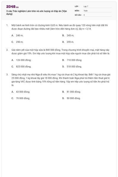 3 câu Trắc nghiệm Làm tròn và ước lượng có đáp án (Vận dụng)