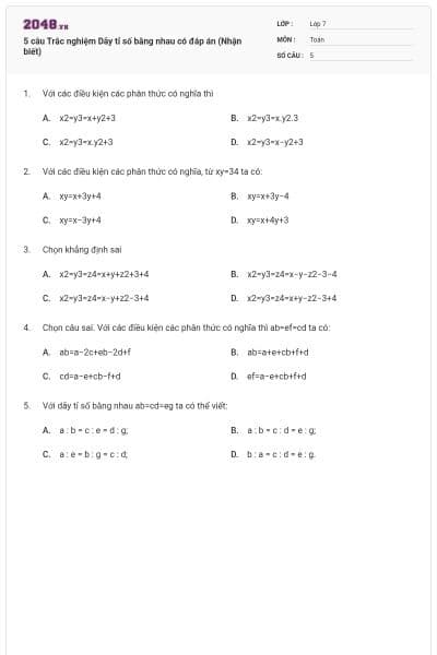 5 câu Trắc nghiệm Dãy tỉ số bằng nhau có đáp án (Nhận biết)