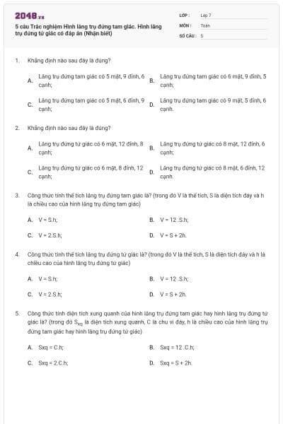 5 câu Trắc nghiệm Hình lăng trụ đứng tam giác. Hình lăng trụ đứng tứ giác có đáp án (Nhận biết)