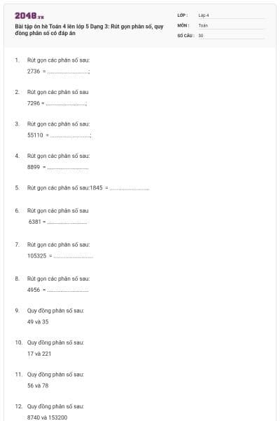 Bài tập ôn hè Toán 4 lên lớp 5 Dạng 3: Rút gọn phân số, quy đồng phân số có đáp án