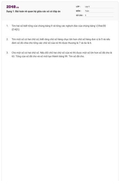 Dạng 1: Bài toán về quan hệ giữa các số có đáp án