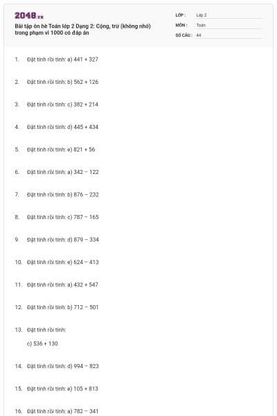 Bài tập ôn hè Toán lớp 2 Dạng 2: Cộng, trừ (không nhớ) trong phạm vi 1000 có đáp án