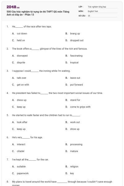 500 Câu trắc nghiệm từ vựng ôn thi THPT QG môn Tiếng Anh có đáp án - Phần 13