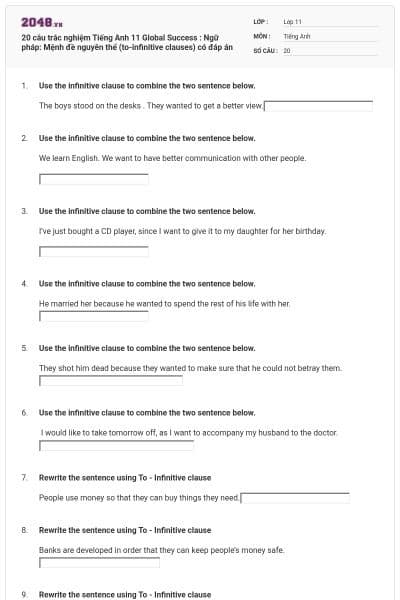 20 câu trắc nghiệm Tiếng Anh 11 Global Success : Ngữ pháp: Mệnh đề nguyên thể (to-infinitive clauses) có đáp án