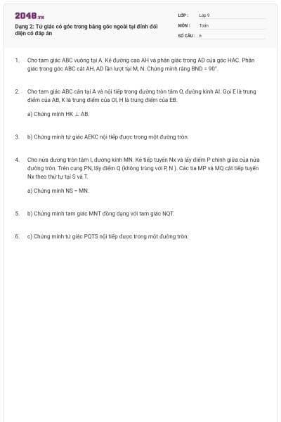 Dạng 2: Tứ giác có góc trong bằng góc ngoài tại đỉnh đối diện có đáp án